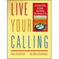 thumbnail image 2 of Live Your Calling: A Practical Guide to Finding and Fulfilling Your Mission in Life, (Paperback), 2 of 2