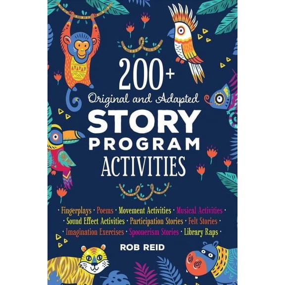 200 Original and Adapted Story Program Activities