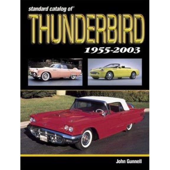 Pre-Owned Standard Catalog of Thunderbird, 1955-2004 (Paperback) 0873497562 9780873497565