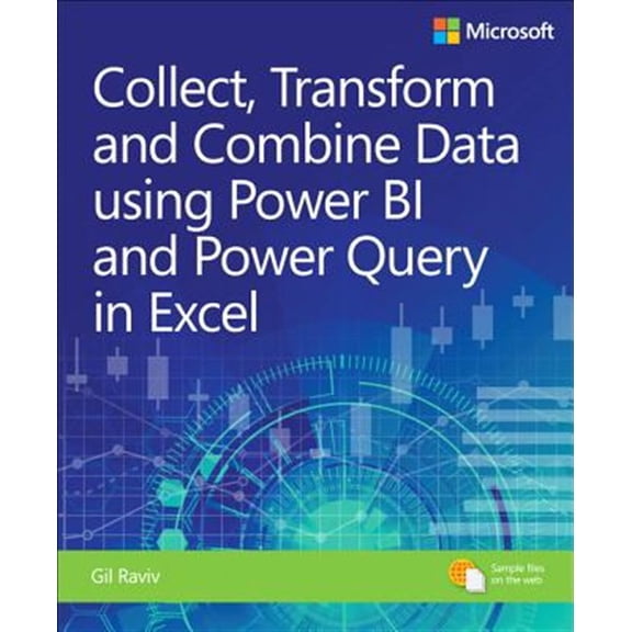 Pre-Owned Collect, Combine, and Transform Data Using Power Query in Excel and Power Bi (Paperback) 1509307958 9781509307951