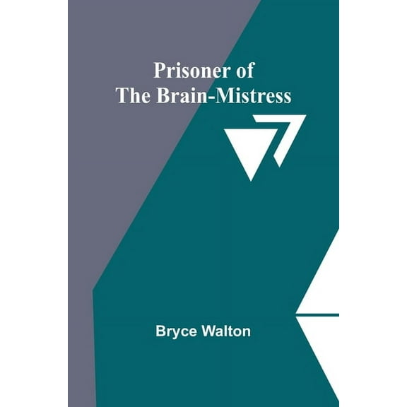 Prisoner of the Brain-Mistress, (Paperback)