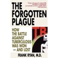 thumbnail image 2 of The Forgotten Plague: How the Battle Against Tuberculosis Was Won - And Lost, 2 of 2