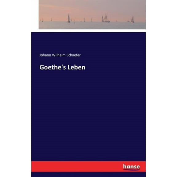Goethe's Leben (Paperback)
