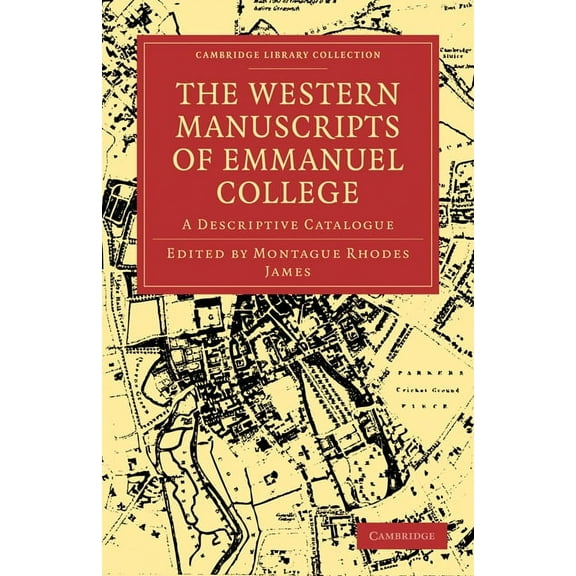 Cambridge Library Collection - History o The Western Manuscripts in the Library of Emmanuel College, (Paperback)
