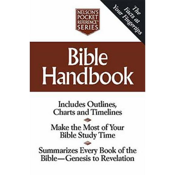 Pre-Owned Bible Handbook: Nelson's Pocket Reference Series (Paperback) 0785242430 9780785242437