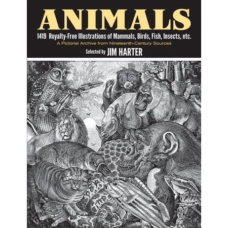 Dover Pictorial Archive Animals: 1419 Royalty-Free Illustrations of Mammals, Birds, Fish, Insects, Etc., (Paperback)