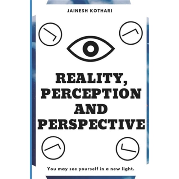 Pre-Owned Reality, Perception and Perspective