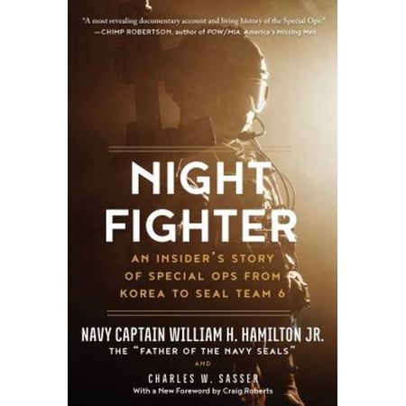 Pre-Owned Night Fighter: An Insider's Story of Special Ops from Korea to Seal Team 6 (Paperback) 1950691101 9781950691104
