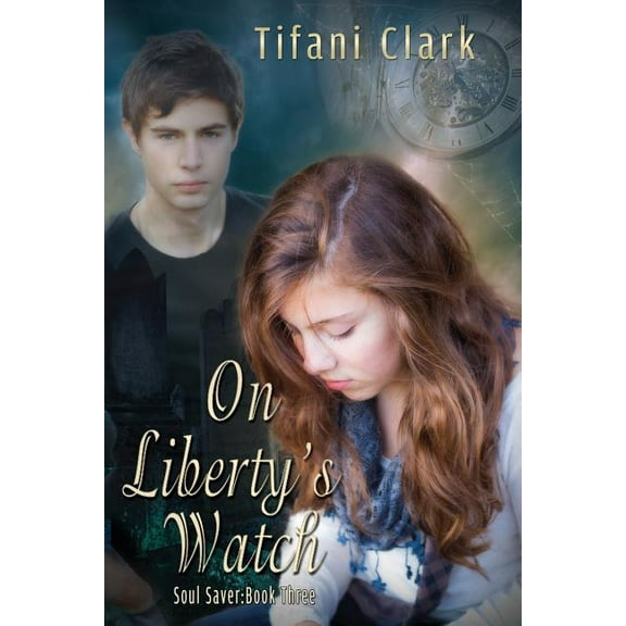 Soul Saver: On Liberty's Watch (Series #3) (Paperback)