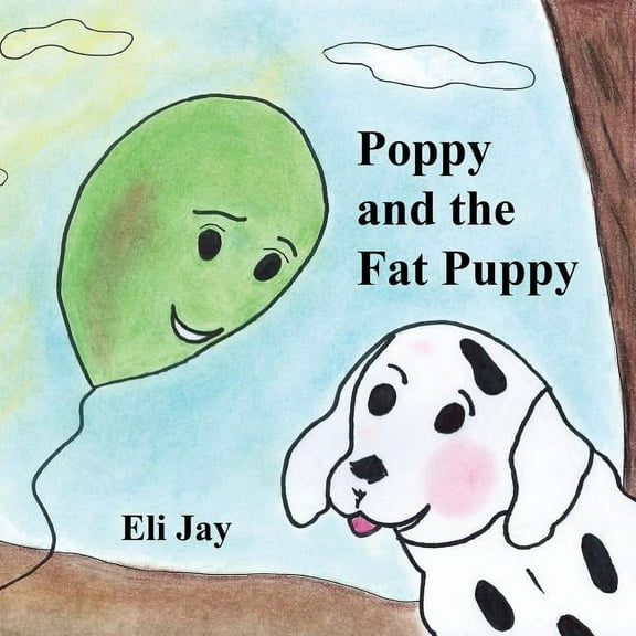 Poppy and the Fat Puppy, (Paperback)