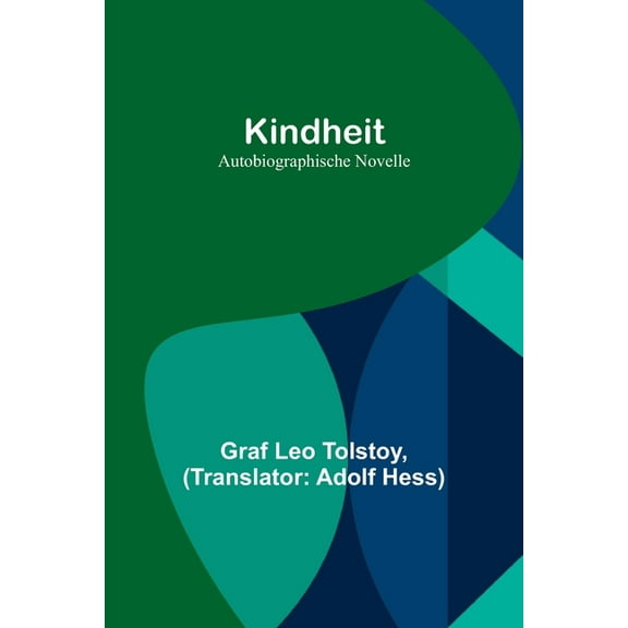 Kindheit: Autobiographische Novelle, (Paperback)
