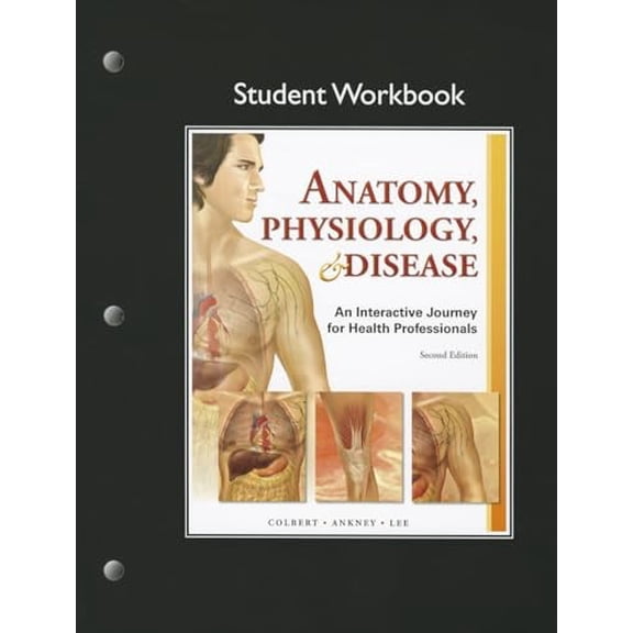 Pre-Owned Student Workbook for Anatomy, Physiology, & Disease: An Interactive Journey for Health Professions (Paperback) 0132866358 9780132866354