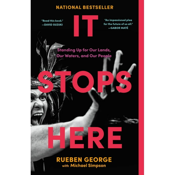 It Stops Here: Standing Up for Our Lands, Our Waters, and Our People, (Paperback)