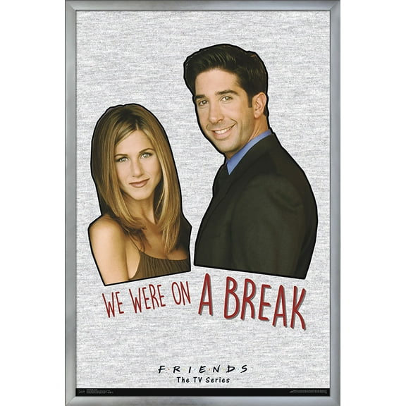 Friends - We were on a break! Wall Poster, 22.375" x 34", Framed