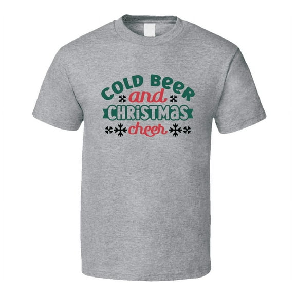 Cold Beer And Christmas Cheer Tee Fun Christmas Tshirt Holiday T Shirt