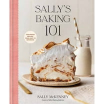 Sally's Baking 101: Foolproof Recipes from Easy to Advanced (Hardcover)