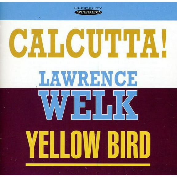 Lawrence Welk - Calcutta and Yellow Bird - Music & Performance - CD