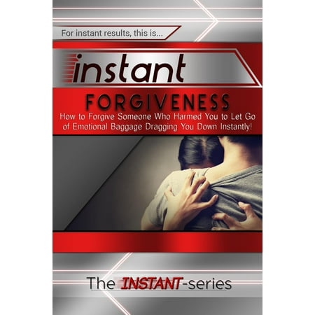 Instant Forgiveness Ebook Walmart Com
