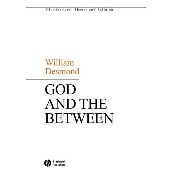 Illuminations: Theory & Religion: God and the Between (Paperback)