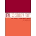 thumbnail image 1 of Pre-Owned New Ecclesiology and Polity: The United Church of Christ (Paperback) 082981857X 9780829818574, 1 of 1