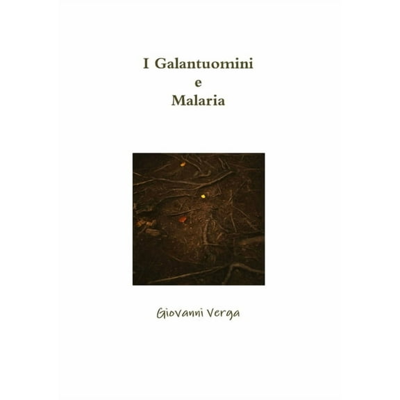 I Galantuomini e Malaria, (Paperback)