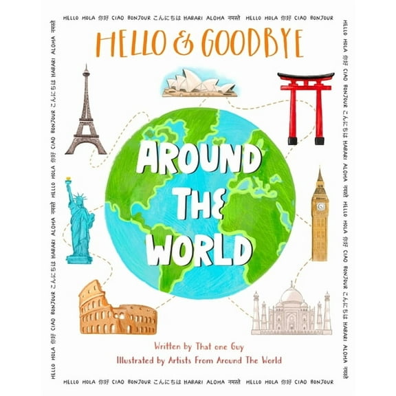 Hello & Goodbye Around the World, (Paperback)