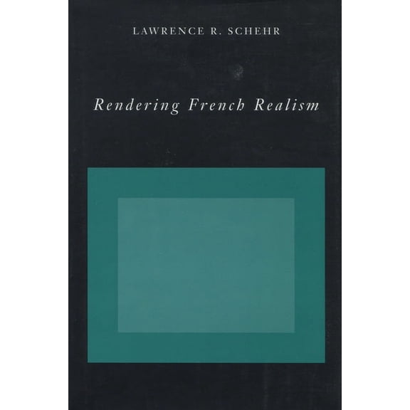 Rendering French Realism, (Hardcover)