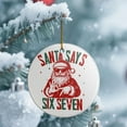 thumbnail image 4 of Funny Santa Claus Christmas Ornaments 2025, Acrylic Funny Six Seven Christmas Ornament, 67 Teen Slang Ornaments for Boy, Teenager Tween Christmas Ornaments Gen Alpha Gen Z Gift for Kids, 4 of 7