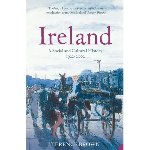 Ireland: A Social and Cultural History 1922-2002, (Paperback)
