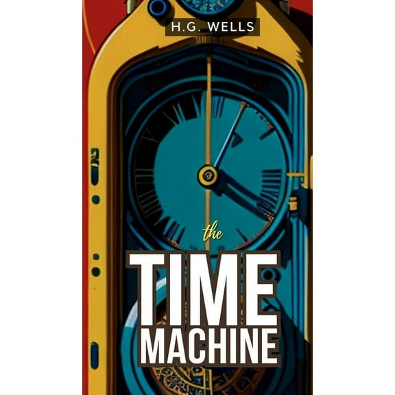 The Time Machine, (Hardcover)