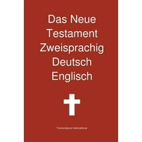 Das Neue Testament Zweisprachig, Deutsch - Englisch (Paperback)