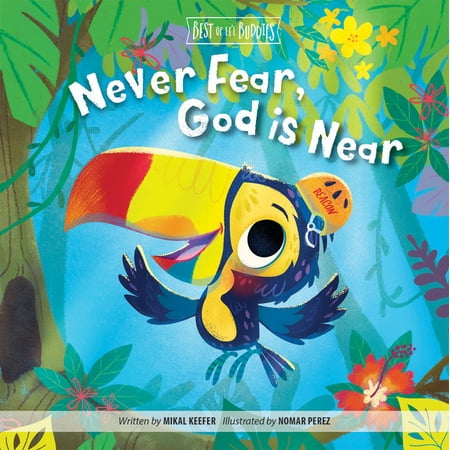 Never Fear, God Is Near (Board Book)