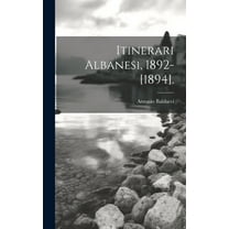 Itinerari Albanesi, 1892-[1894]. (Hardcover)