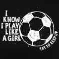 thumbnail image 3 of CafePress - I Know I Play Like A Girl Women's Dark T Shirt - Women's Traditional Fit Dark T-Shirt, 3 of 4