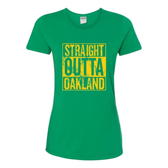 Straight Outta Oakland Oak Fan | Fantasy Baseball Fans | Womens Sports Graphic T-Shirt, Kelly, Small