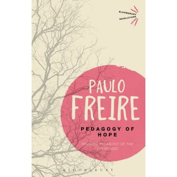 Pre-Owned Pedagogy of Hope: Reliving Pedagogy of the Oppressed (Paperback) 1472533402 9781472533401