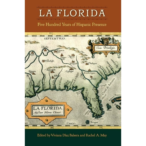 La Florida: Five Hundred Years of Hispanic Presence, (Paperback)
