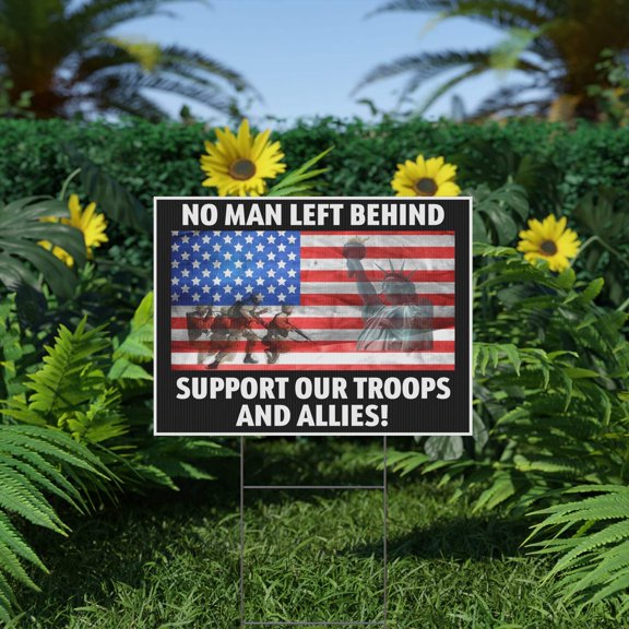 No Man Left Behind, Support Our Troops and Allies, Veterans, Yard Sign, Printed 2-Sided, 12x18, 24x18 or 36x24, Metal H-Stake Included, v2