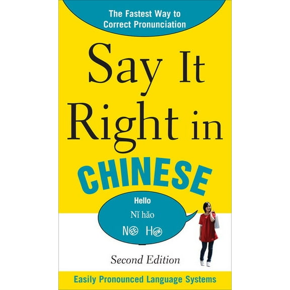 Say It Right Say It Right in Chinese, 2nd Edition, (Paperback)