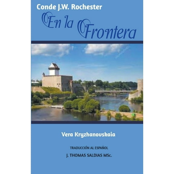 Conde J.W. Rochester En la Frontera, (Paperback)