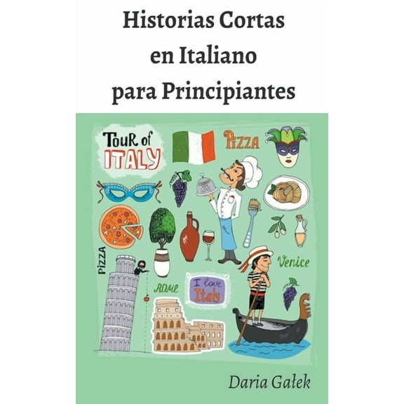 Historias Cortas en Italiano para Principiantes, (Paperback)