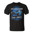thumbnail image 2 of SR Just Add Gasoline And Dad Jokes Fathers Day Car Dad T-shirt, 2 of 5