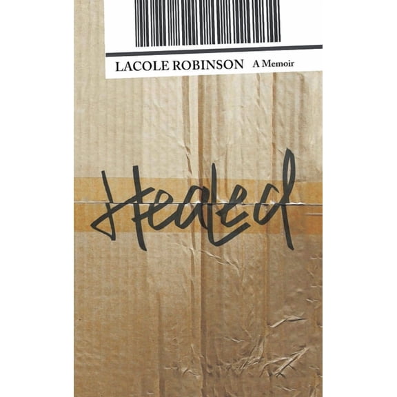 Healed: A Memoir (Hardcover)