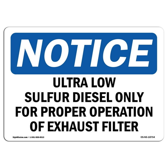 OSHA Notice Signs - Ultra Low Sulfur Diesel Only For Proper | Decal | Protect Your Business, Work Site, Warehouse |  Made in the USA
