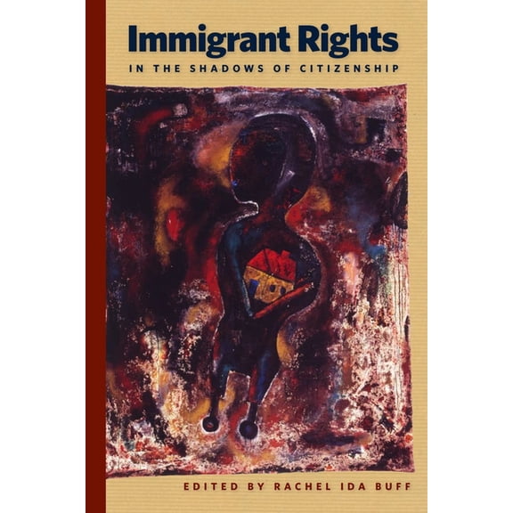 Nation of Nations Immigrant Rights in the Shadows of Citizenship, Book 15, (Paperback)