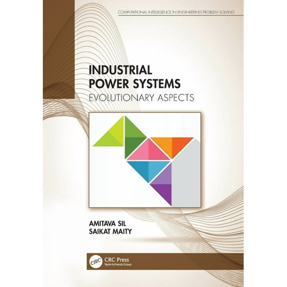 Computational Intelligence in Engineerin Industrial Power Systems: Evolutionary Aspects, (Paperback)