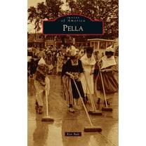 Images of America Pella, (Hardcover)