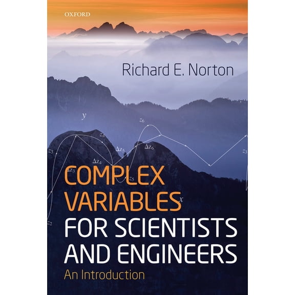 Complex Variables for Scientists and Engineers: An Introduction, (Paperback)