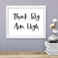 thumbnail image 2 of Think Big Aim High, 8 x 10 White FRAMED Print Inspirational Wall Art, 2 of 3