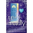 thumbnail image 1 of Pre-Owned Truly, Madly: A Lucy Valentine Novel (Paperback 9780312946135) by Heather Webber, 1 of 1
